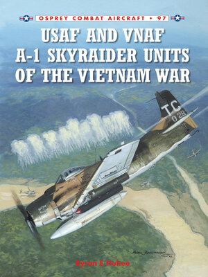 cover image of USAF and VNAF A-1 Skyraider Units of the Vietnam War